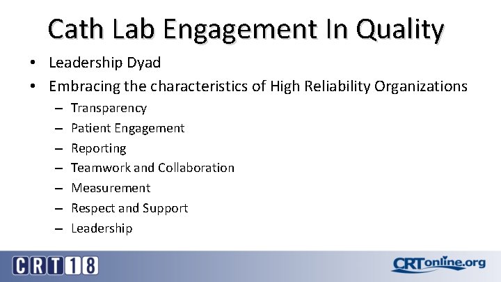 Cath Lab Engagement In Quality • Leadership Dyad • Embracing the characteristics of High