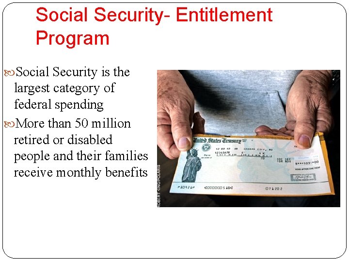 Social Security- Entitlement Program Social Security is the largest category of federal spending More