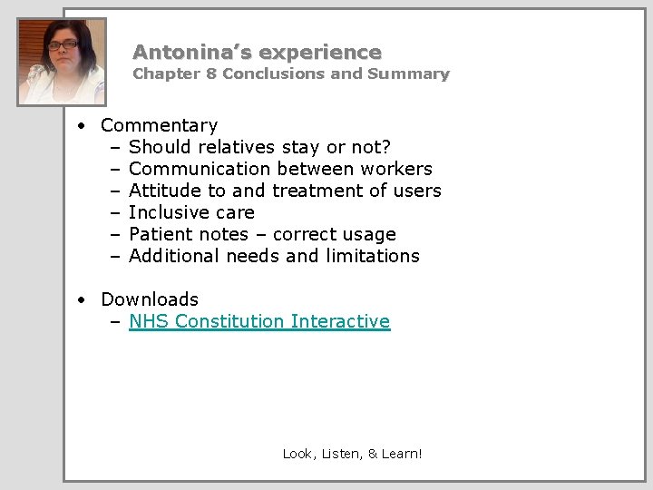Antonina’s experience Chapter 8 Conclusions and Summary • Commentary – Should relatives stay or