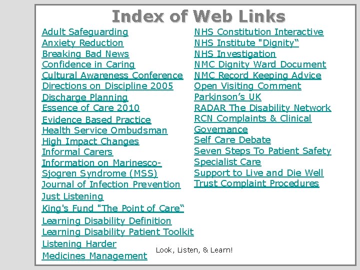 Index of Web Links NHS Constitution Interactive Adult Safeguarding Anxiety Reduction NHS Institute "Dignity“
