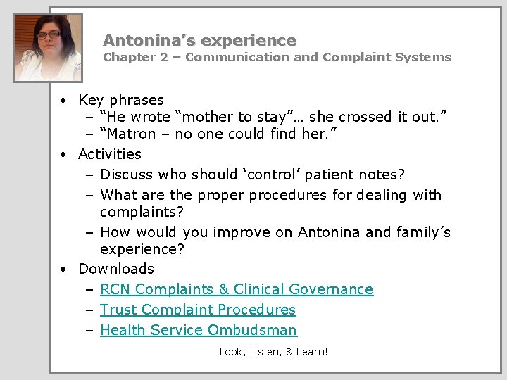 Antonina’s experience Chapter 2 – Communication and Complaint Systems • Key phrases – “He
