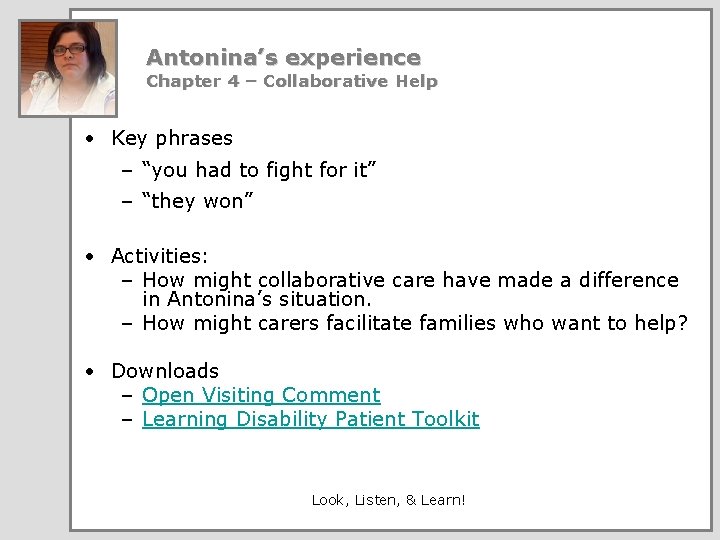 Antonina’s experience Chapter 4 – Collaborative Help • Key phrases – “you had to
