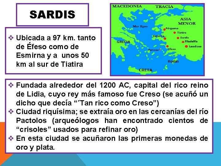 SARDIS v Ubicada a 97 km. tanto de Éfeso como de Esmirna y a