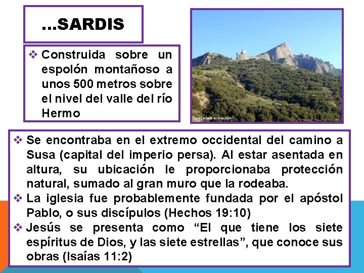 …SARDIS v Construida sobre un espolón montañoso a unos 500 metros sobre el nivel