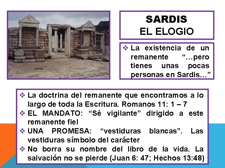 SARDIS EL ELOGIO v La existencia de un remanente “…pero tienes unas pocas personas