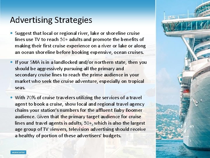 Advertising Strategies • Suggest that local or regional river, lake or shoreline cruise lines