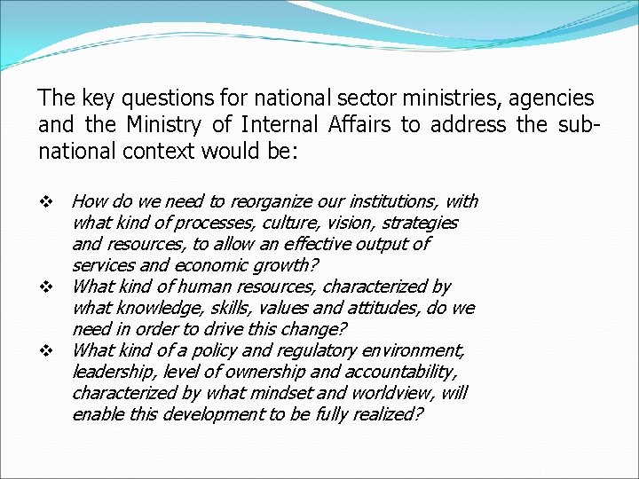 The key questions for national sector ministries, agencies and the Ministry of Internal Affairs