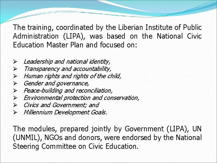 The training, coordinated by the Liberian Institute of Public Administration (LIPA), was based on