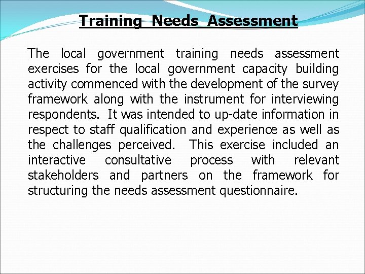 Training Needs Assessment The local government training needs assessment exercises for the local government