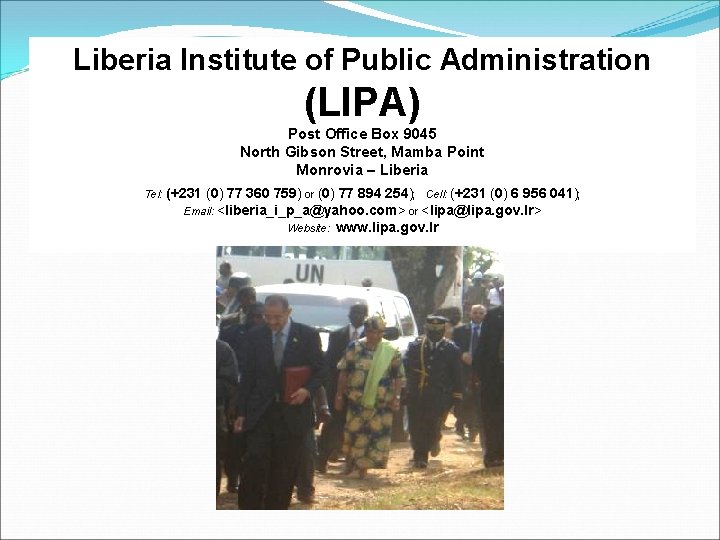 Liberia Institute of Public Administration (LIPA) Post Office Box 9045 North Gibson Street, Mamba