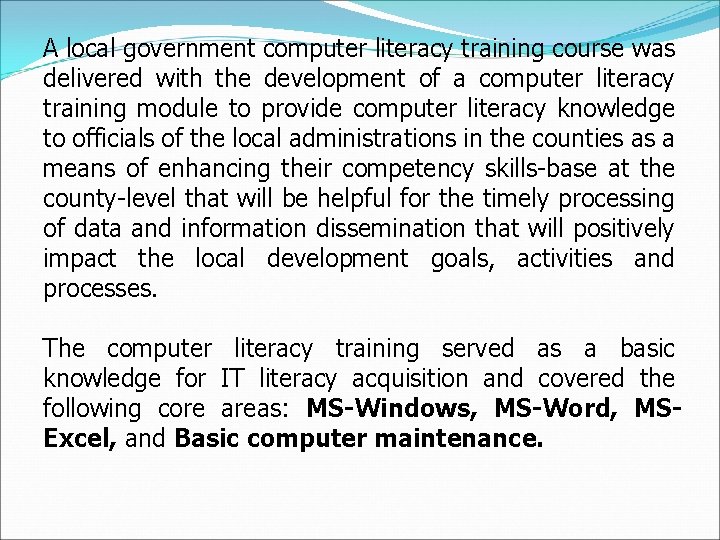 A local government computer literacy training course was delivered with the development of a