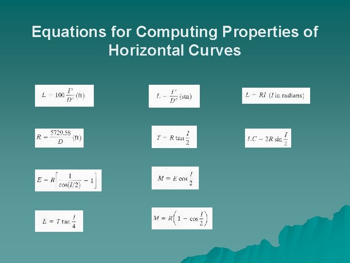 Equations for Computing Properties of Horizontal Curves 