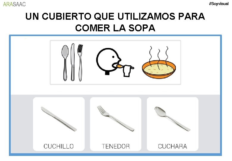 UN CUBIERTO QUE UTILIZAMOS PARA COMER LA SOPA 