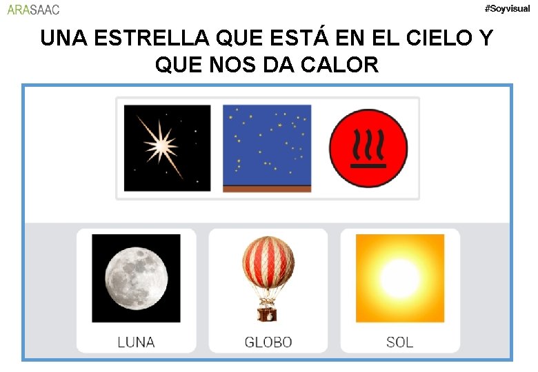 UNA ESTRELLA QUE ESTÁ EN EL CIELO Y QUE NOS DA CALOR 