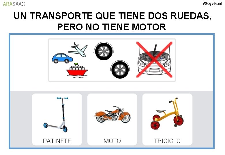 UN TRANSPORTE QUE TIENE DOS RUEDAS, PERO NO TIENE MOTOR 