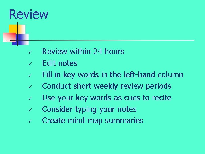 Review ü ü ü ü Review within 24 hours Edit notes Fill in key