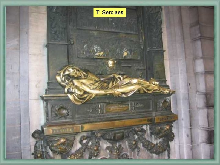 T’ Serclaes 