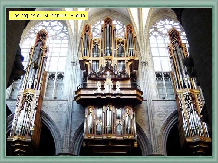 Les orgues de St Michel & Gudule 