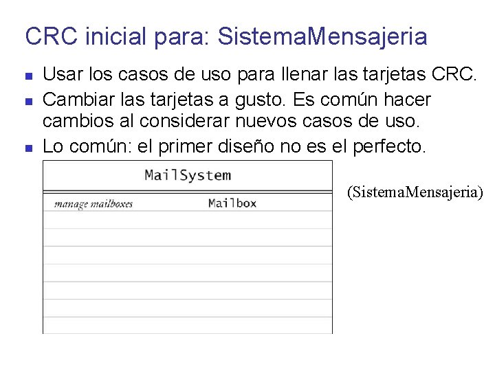 CRC inicial para: Sistema. Mensajeria Usar los casos de uso para llenar las tarjetas