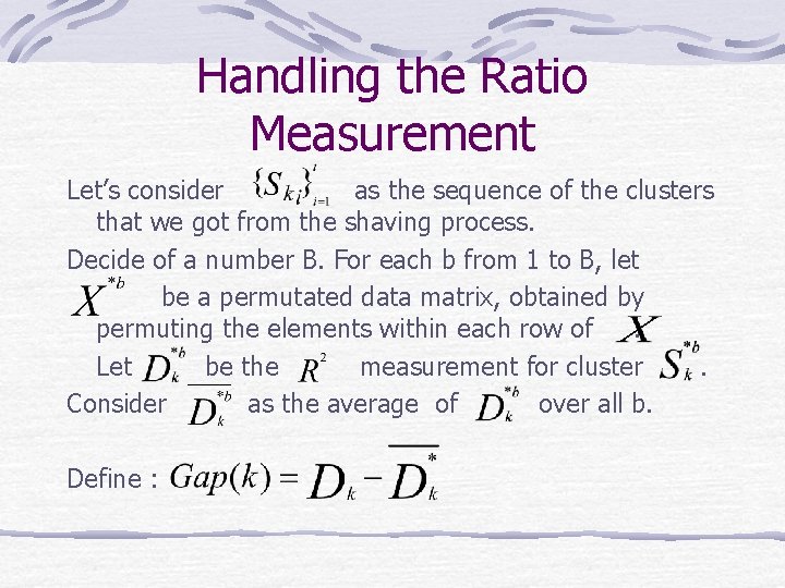 Handling the Ratio Measurement Let’s consider as the sequence of the clusters that we