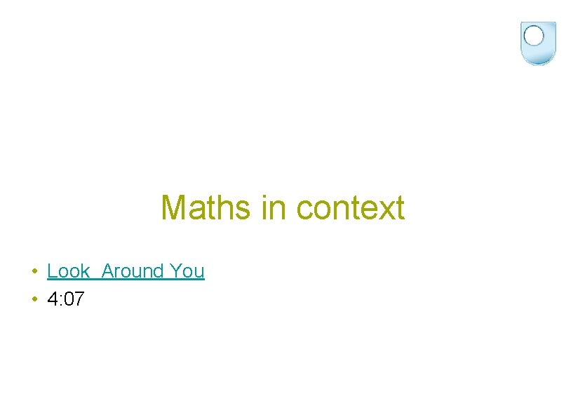 Maths in context • Look Around You • 4: 07 
