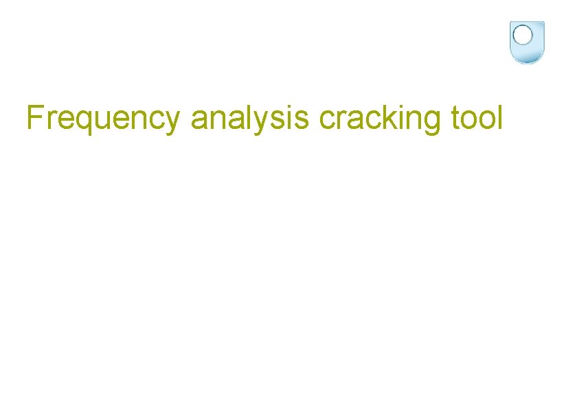 Frequency analysis cracking tool 
