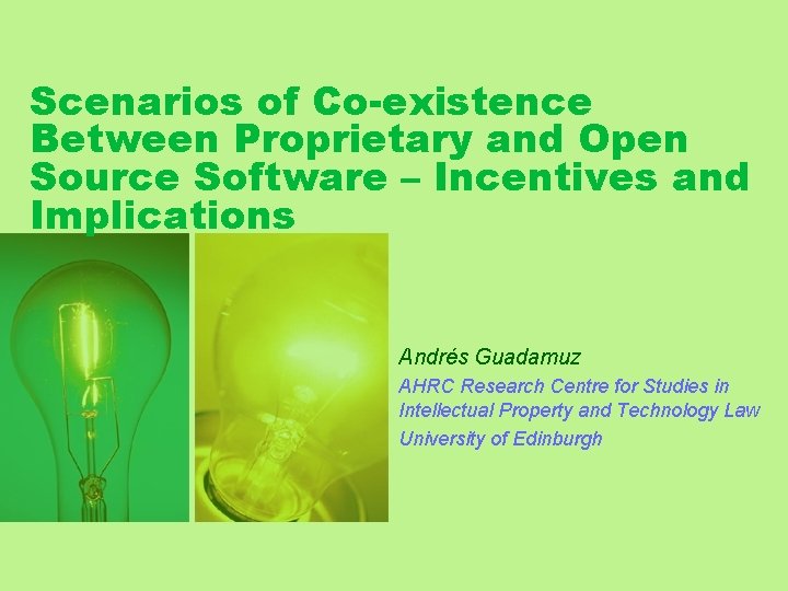 Scenarios of Co-existence Between Proprietary and Open Source Software – Incentives and Implications Andrés