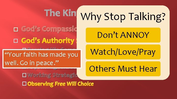The Kingdom of God Why Stop Talking? � � God’s Compassion, Healing, Spiritual Life