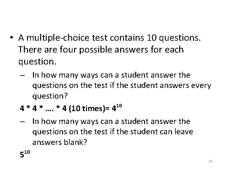  • A multiple-choice test contains 10 questions. There are four possible answers for