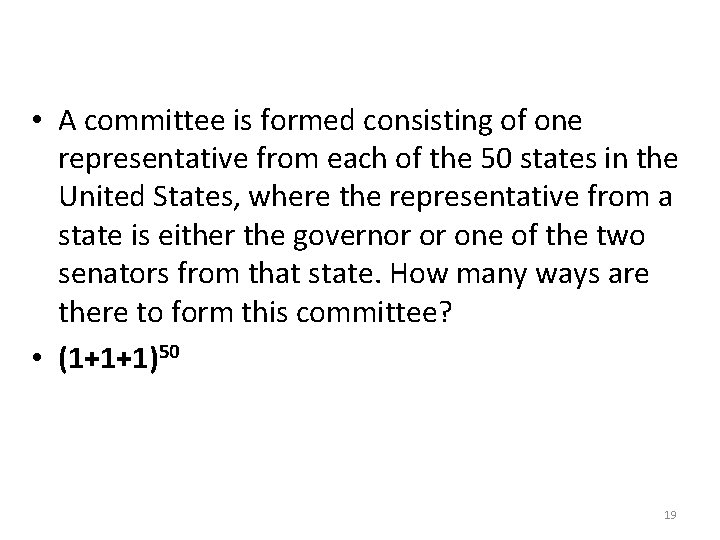  • A committee is formed consisting of one representative from each of the