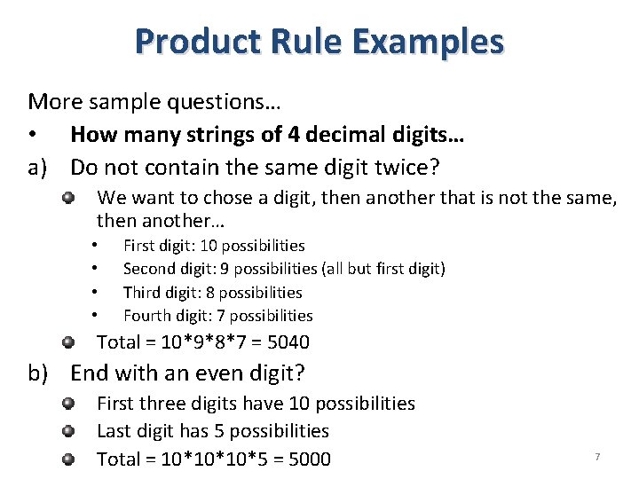 Product Rule Examples More sample questions… • How many strings of 4 decimal digits…