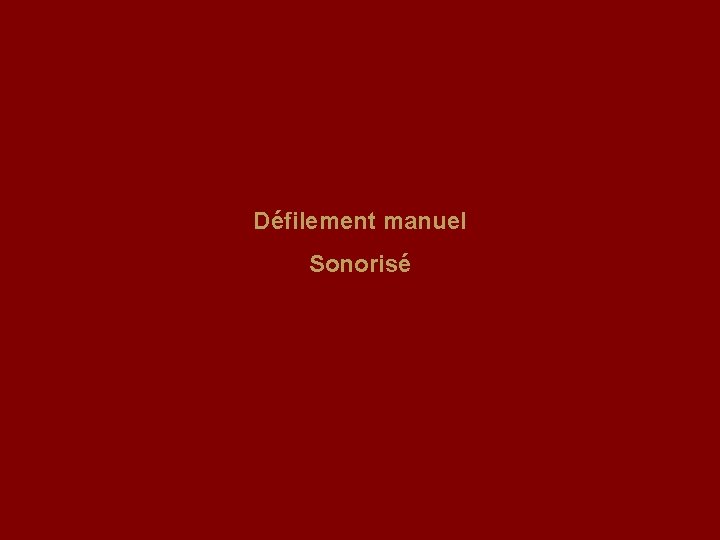 Défilement manuel Sonorisé 