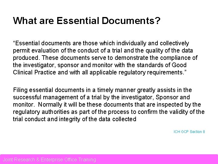 What are Essential Documents? “Essential documents are those which individually and collectively permit evaluation
