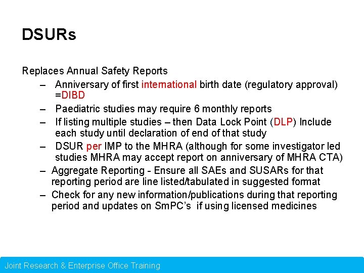 DSURs Replaces Annual Safety Reports – Anniversary of first international birth date (regulatory approval)