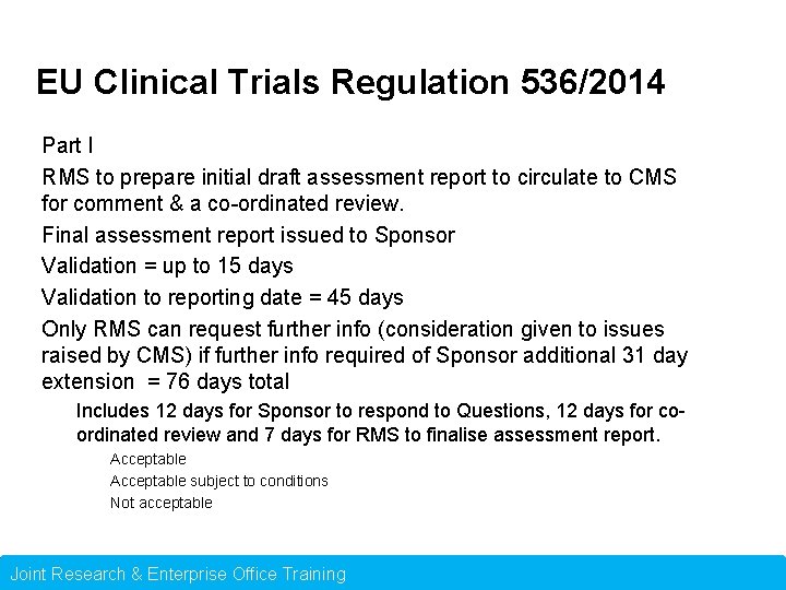 EU Clinical Trials Regulation 536/2014 Part I RMS to prepare initial draft assessment report