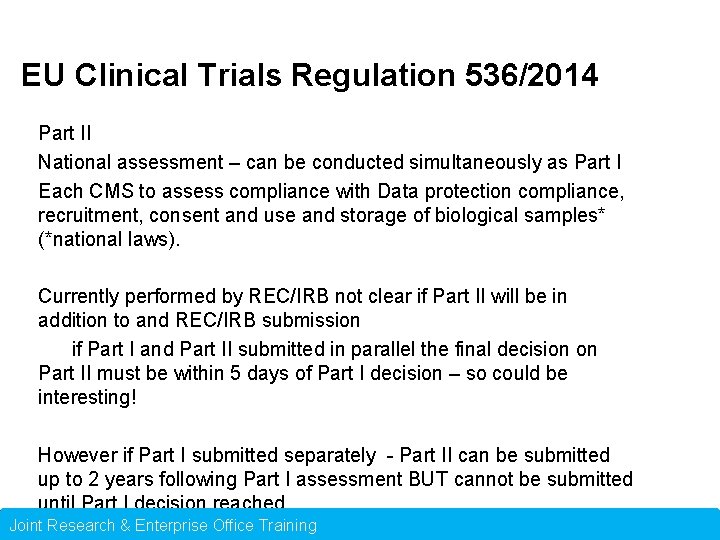 EU Clinical Trials Regulation 536/2014 Part II National assessment – can be conducted simultaneously