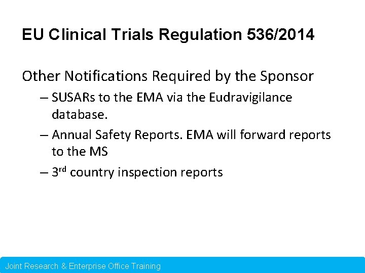 EU Clinical Trials Regulation 536/2014 Other Notifications Required by the Sponsor – SUSARs to