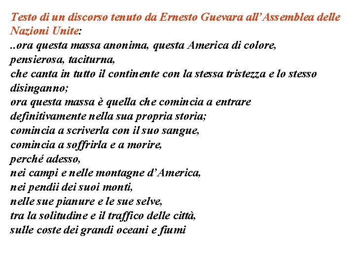 Testo di un discorso tenuto da Ernesto Guevara all’Assemblea delle Nazioni Unite: . .