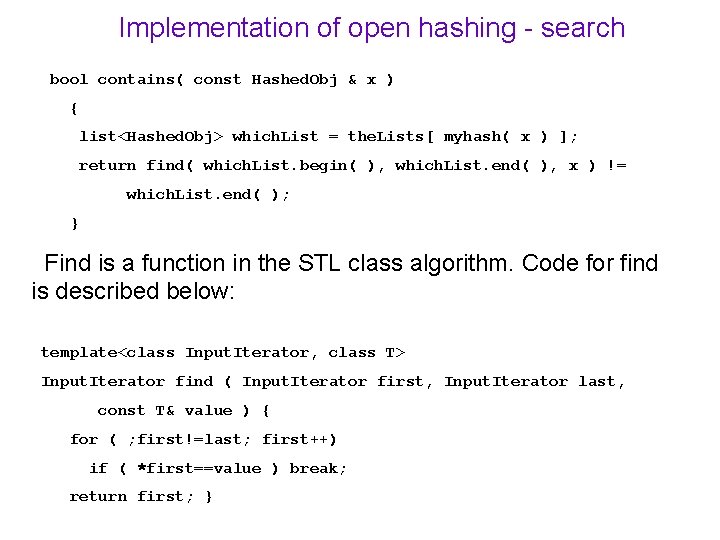 Implementation of open hashing - search bool contains( const Hashed. Obj & x )