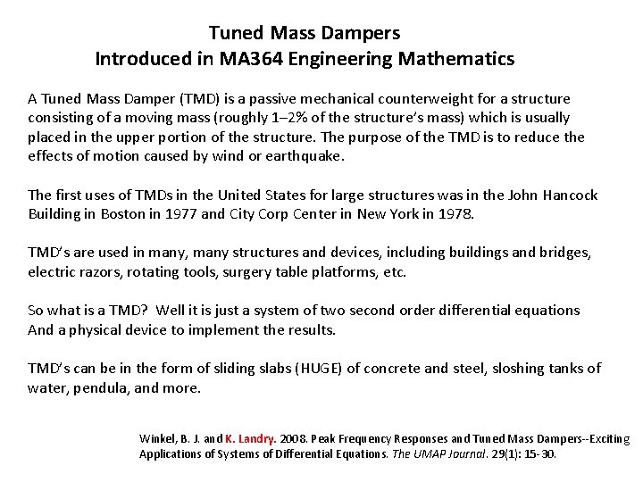 Tuned Mass Dampers Introduced in MA 364 Engineering Mathematics A Tuned Mass Damper (TMD)