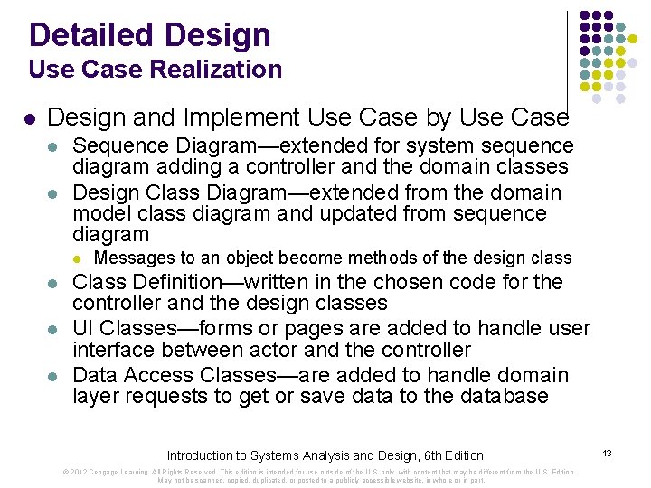 Detailed Design Use Case Realization l Design and Implement Use Case by Use Case