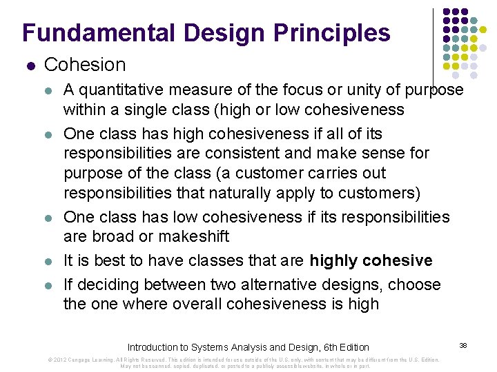 Fundamental Design Principles l Cohesion l l l A quantitative measure of the focus