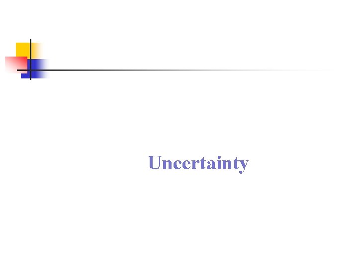 Uncertainty 