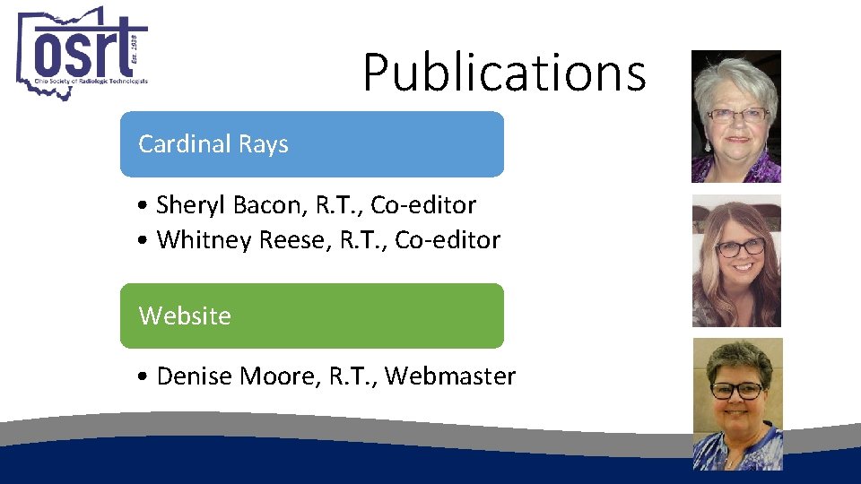 Publications Cardinal Rays • Sheryl Bacon, R. T. , Co-editor • Whitney Reese, R.