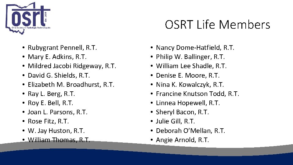 OSRT Life Members • • • Rubygrant Pennell, R. T. Mary E. Adkins, R.