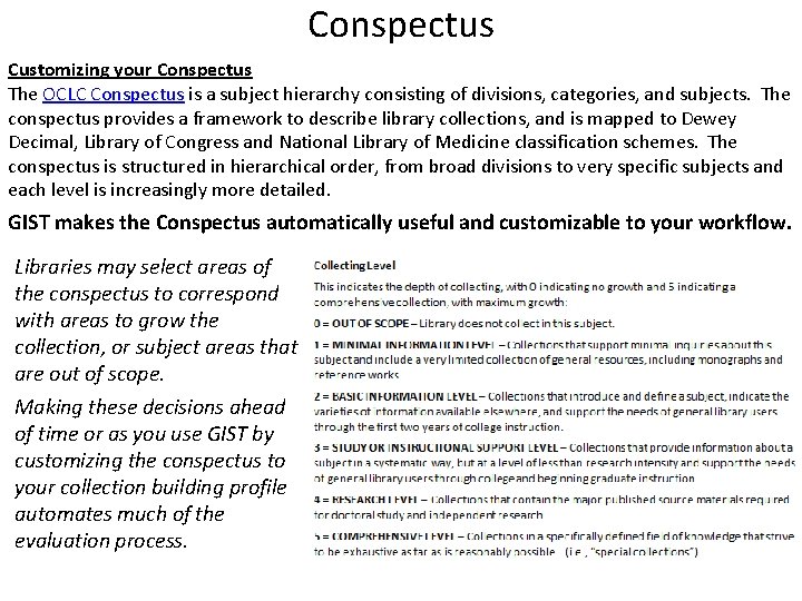 Conspectus Customizing your Conspectus The OCLC Conspectus is a subject hierarchy consisting of divisions,