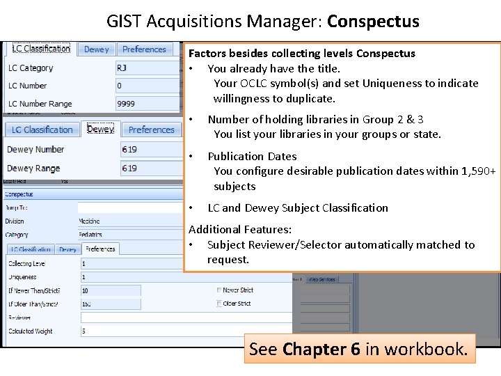 GIST Acquisitions Manager: Conspectus Factors besides collecting levels Conspectus • You already have the