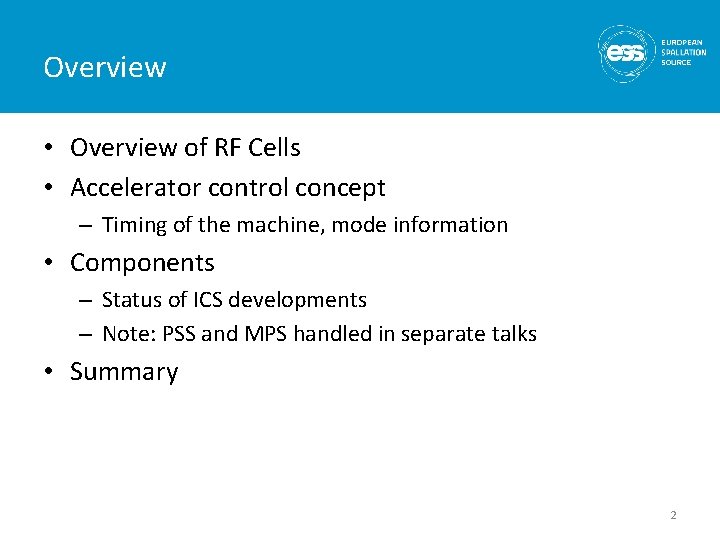 Overview • Overview of RF Cells • Accelerator control concept – Timing of the