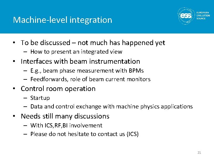 Machine-level integration • To be discussed – not much has happened yet – How