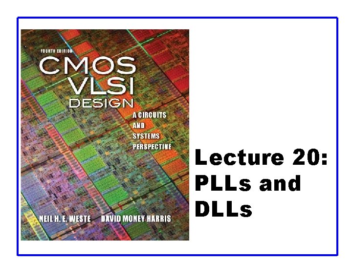 Lecture 20: PLLs and DLLs 